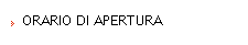ORARIO DI APERTURA